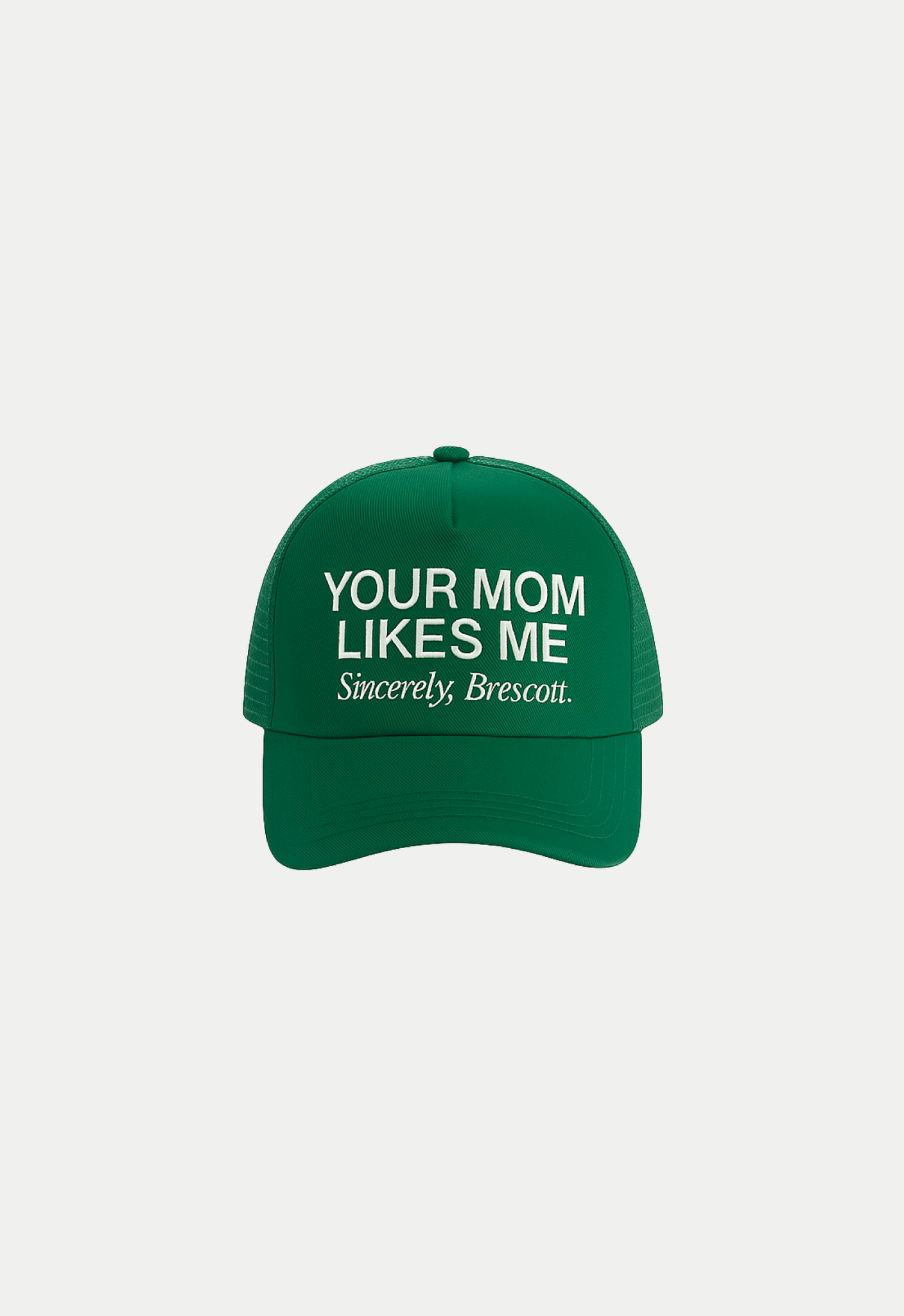 YOUR MOM LIKES ME GREEN CAP